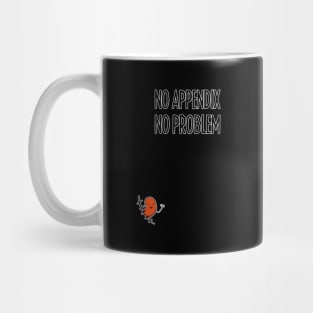 Appendix Removal Surgery Appendectomy Mug